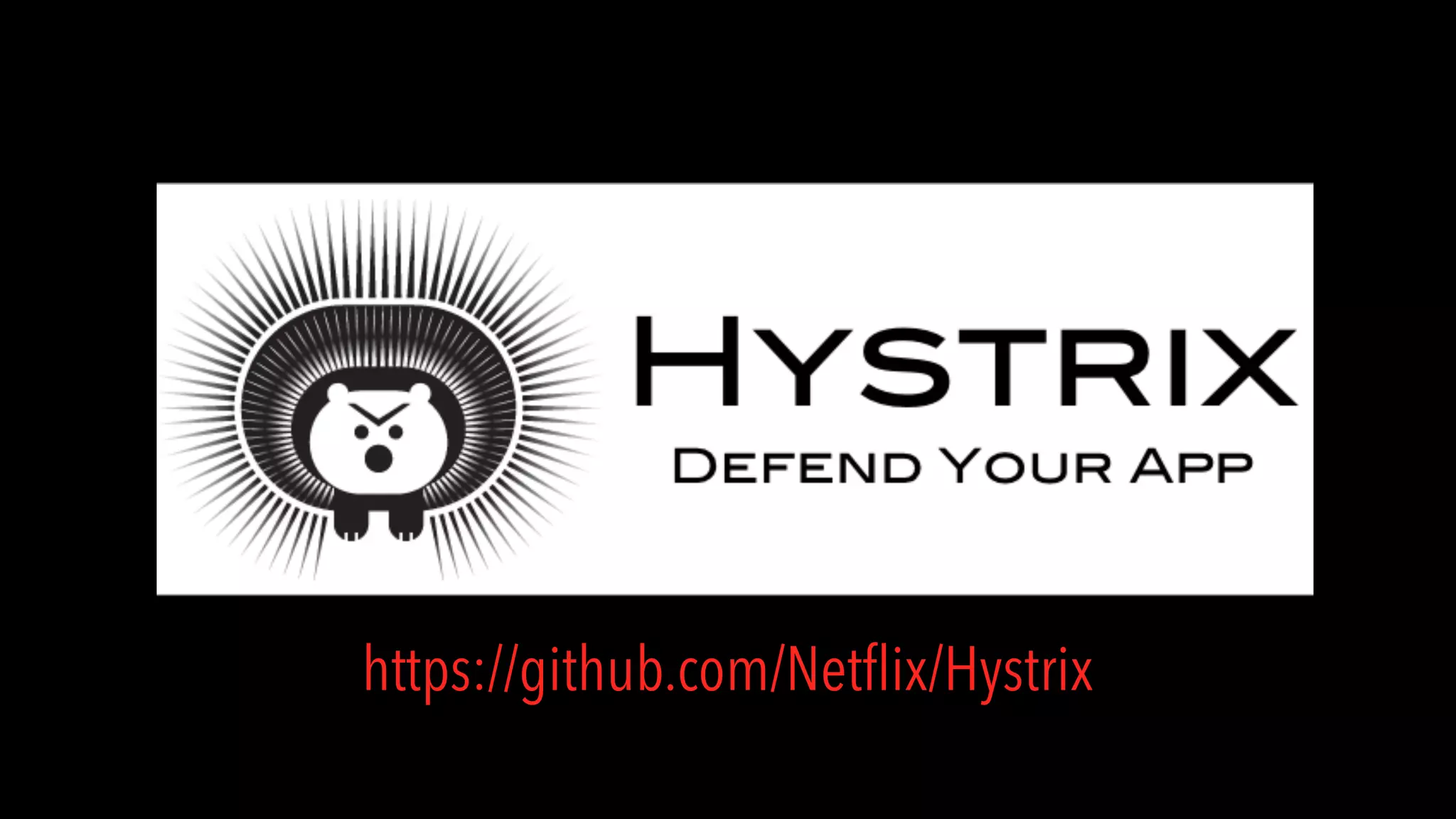 https://github.com/Netﬂix/Hystrix 