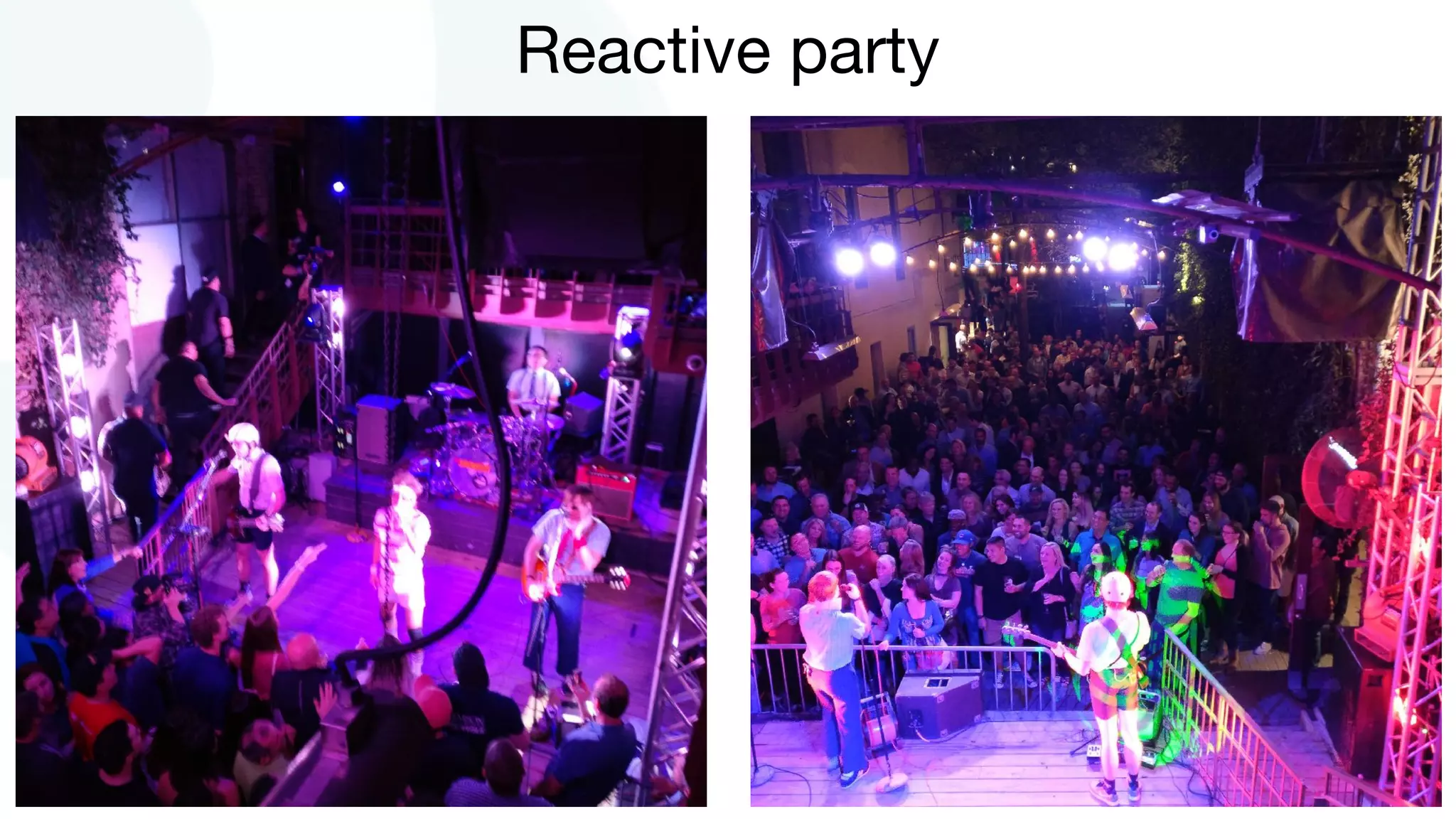 Reactive party
 