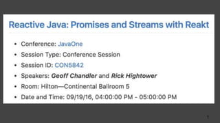 Reactive Java:  Promises and Streams with Reakt (JavaOne Talk 2016)