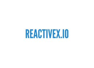 REACTIVEX.IO
 