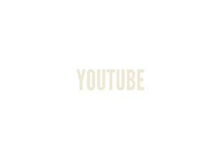 YOUTUBE
 