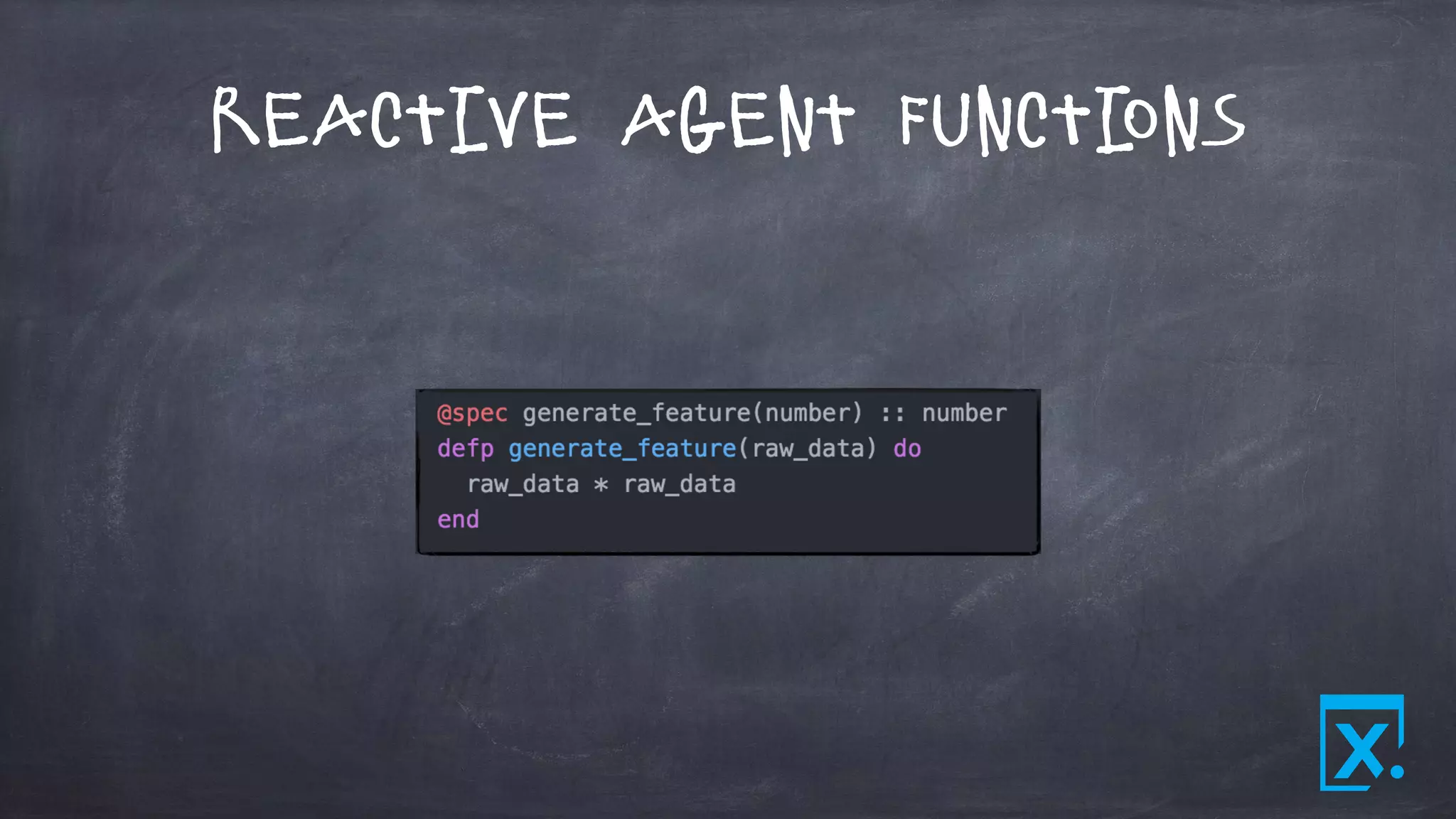 Reactive Agent Functions
 