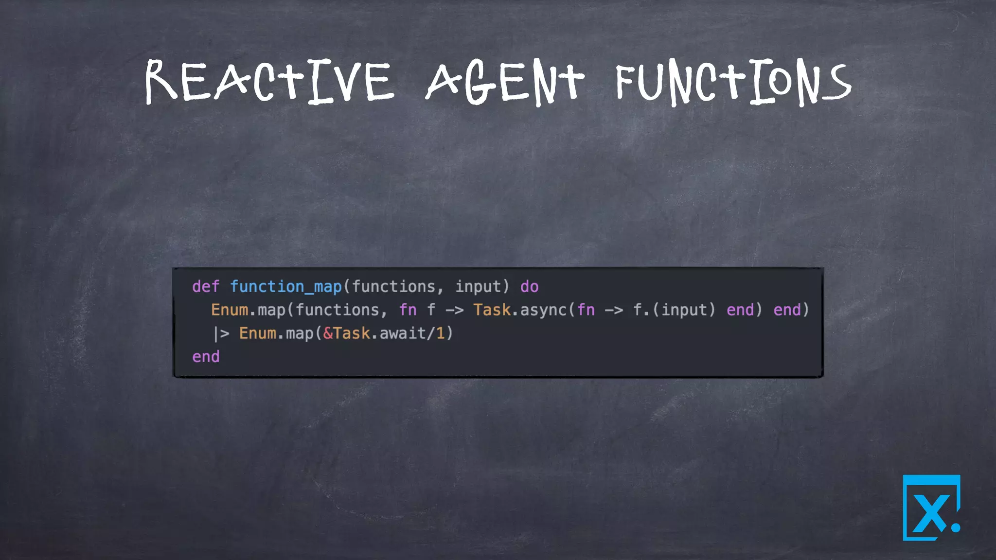 Reactive Agent Functions
 