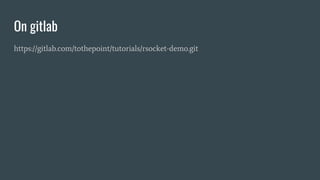 On gitlab
https://gitlab.com/tothepoint/tutorials/rsocket-demo.git
 