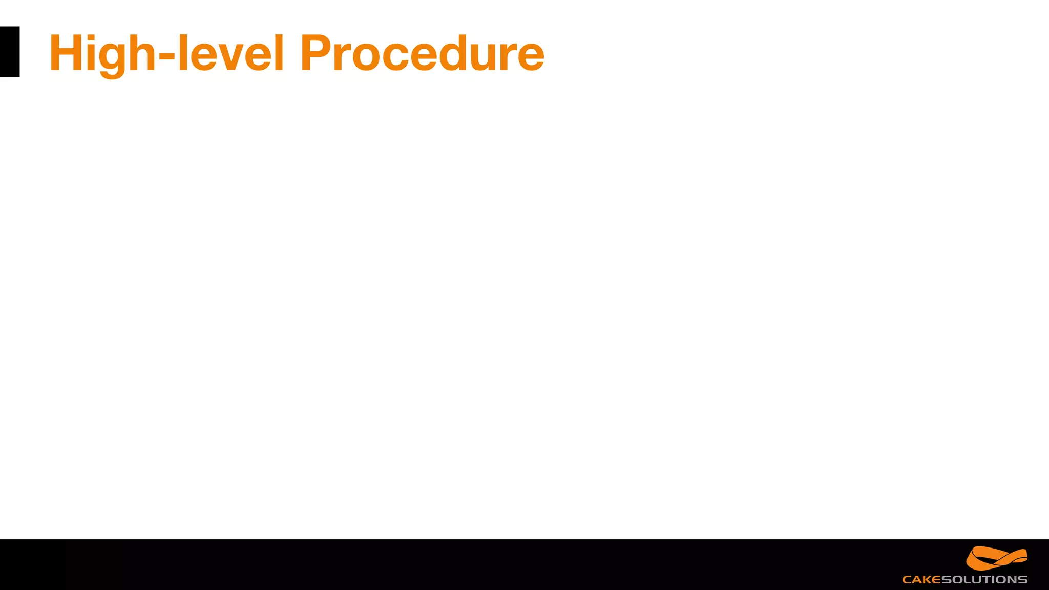 High-level Procedure
 