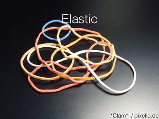 Elastic
*Clam* / pixelio.de
 