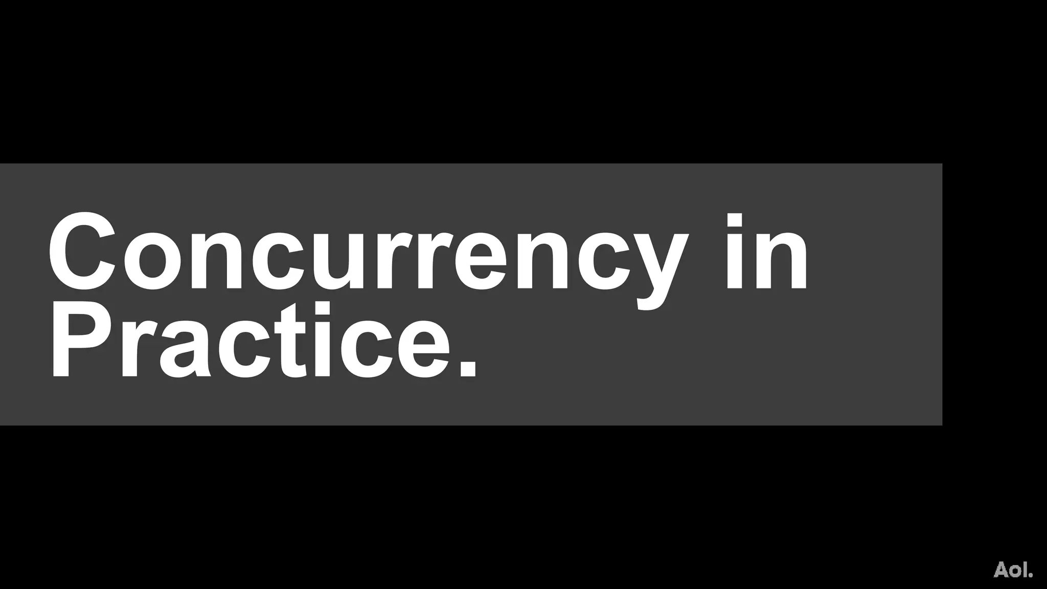 Concurrency in
Practice.
 