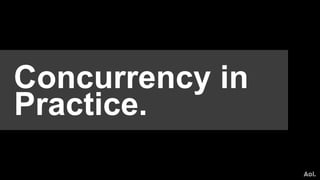 Concurrency in
Practice.
 