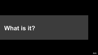 What is it?
 