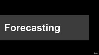 Forecasting
 