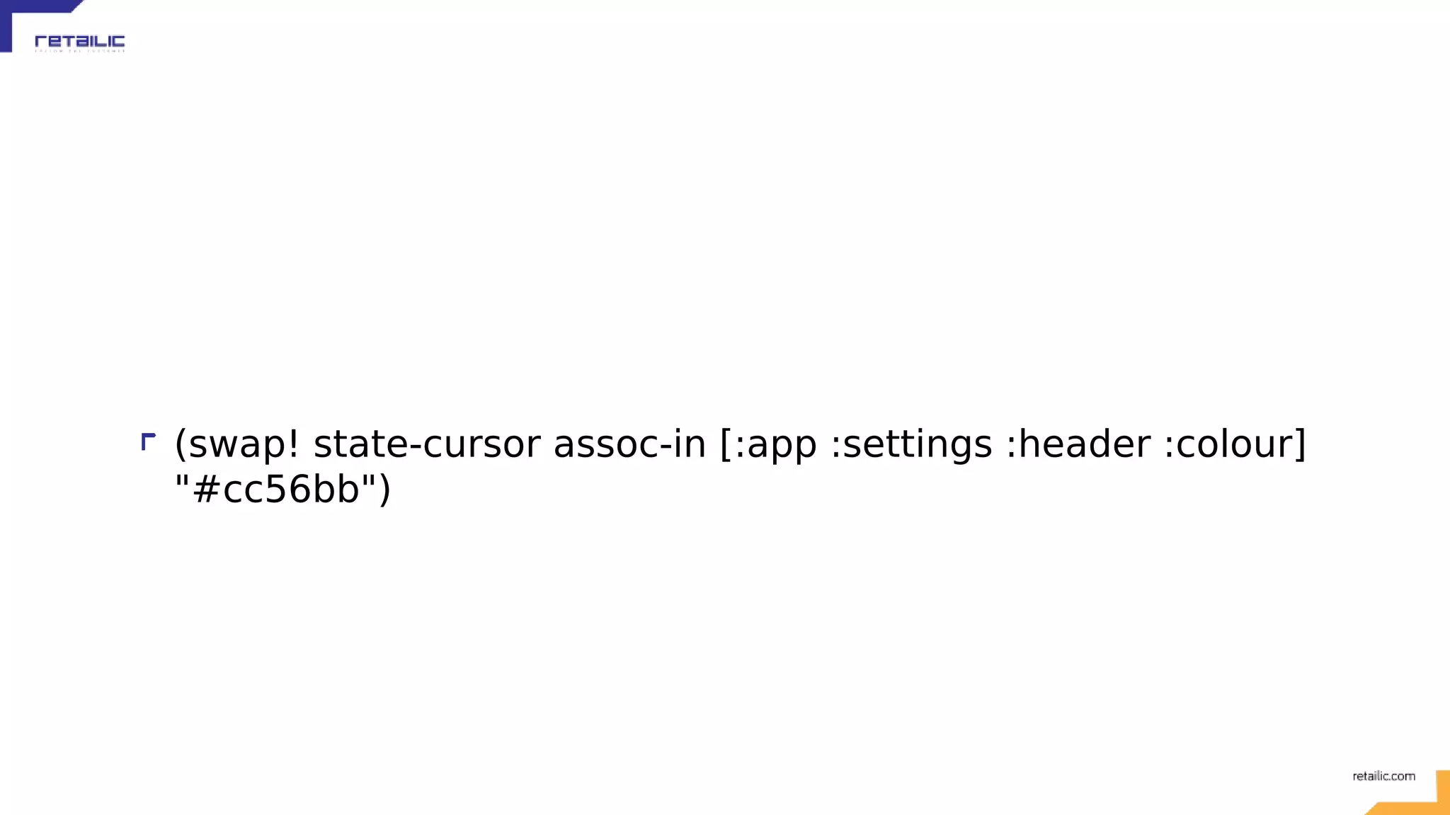 (swap! state-cursor assoc-in [:app :settings :header :colour] "#cc56bb") 