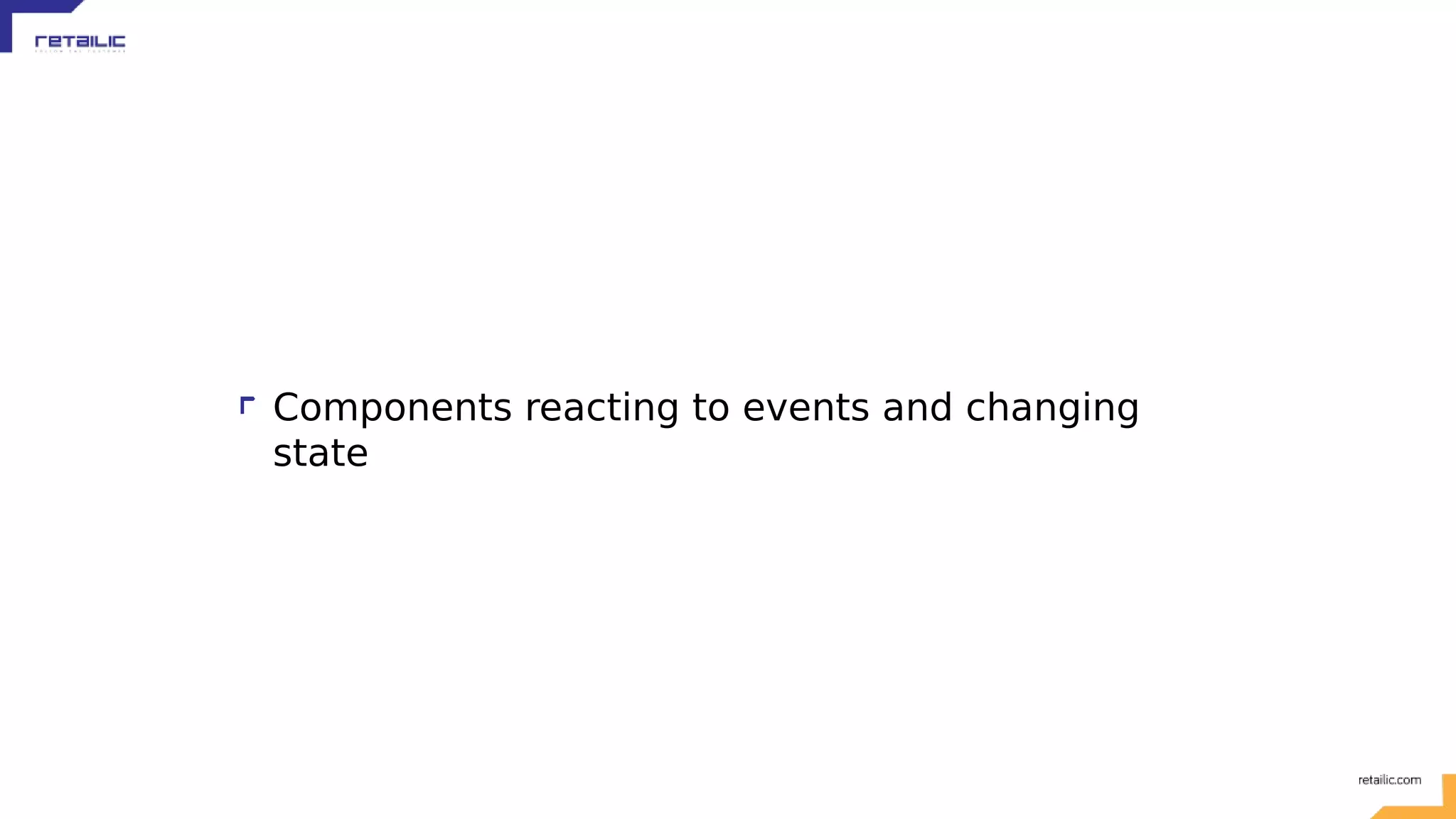 Components reacting to events and changing state 