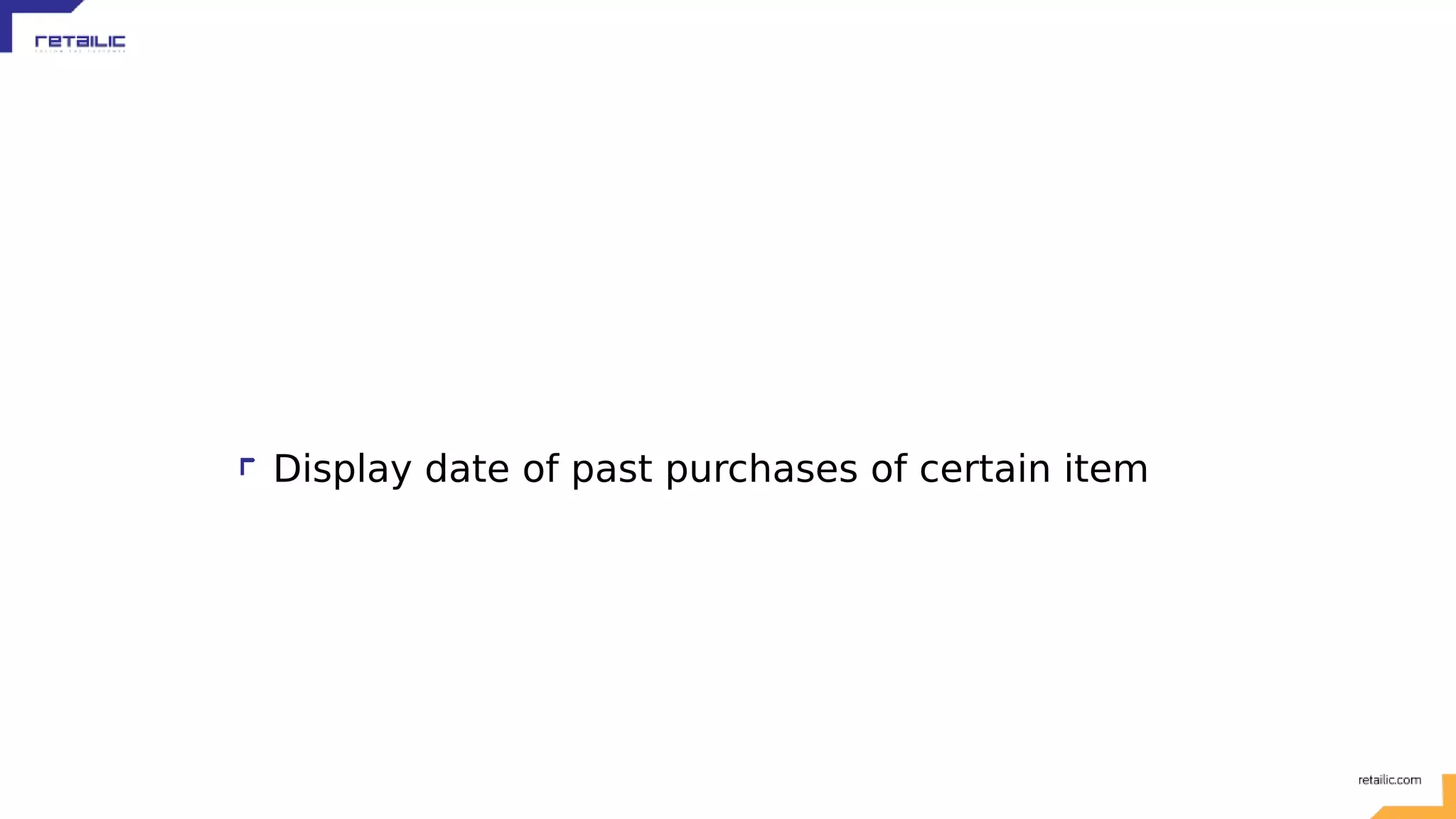 Display date of past purchases of certain item 