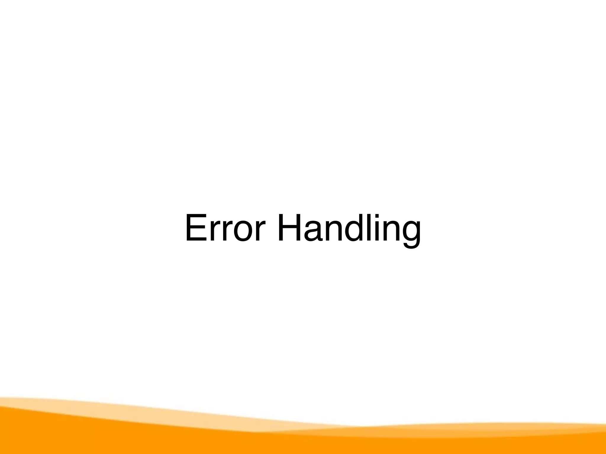 Error Handling 
 