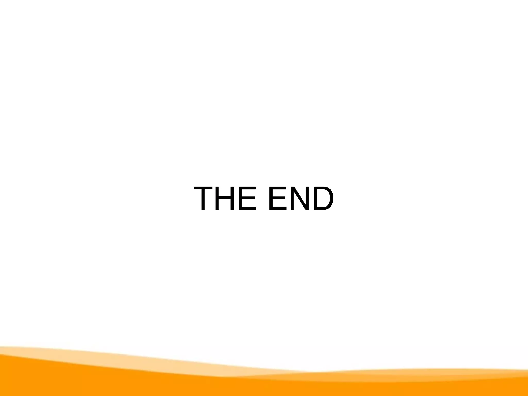 THE END 

