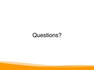 Questions? 
 