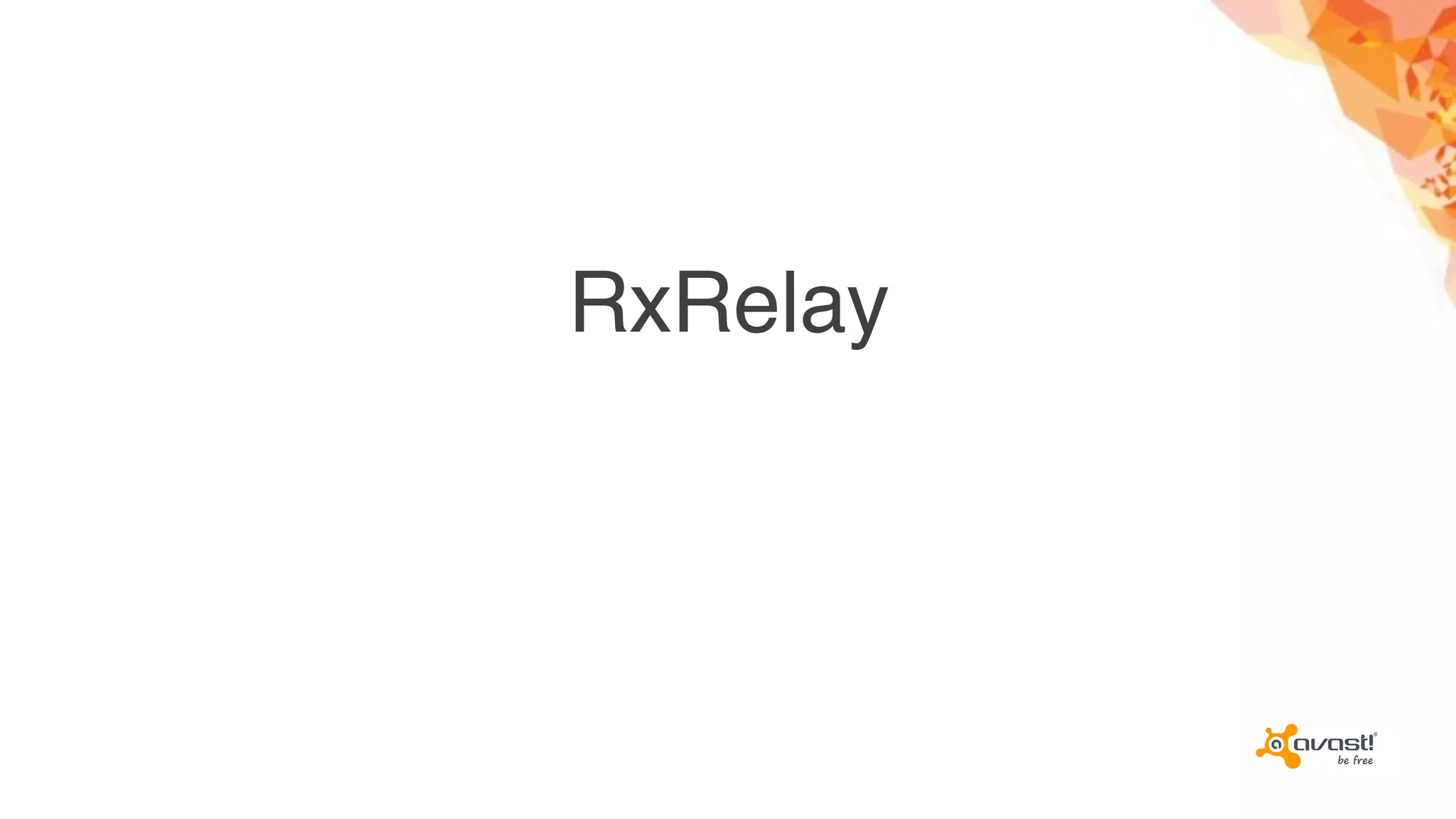 RxRelay
 