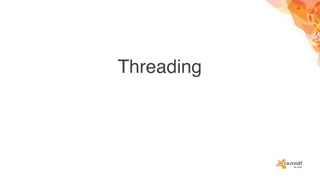 Threading
 