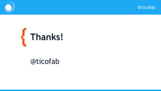 @ticofab
Thanks!
@ticofab
 