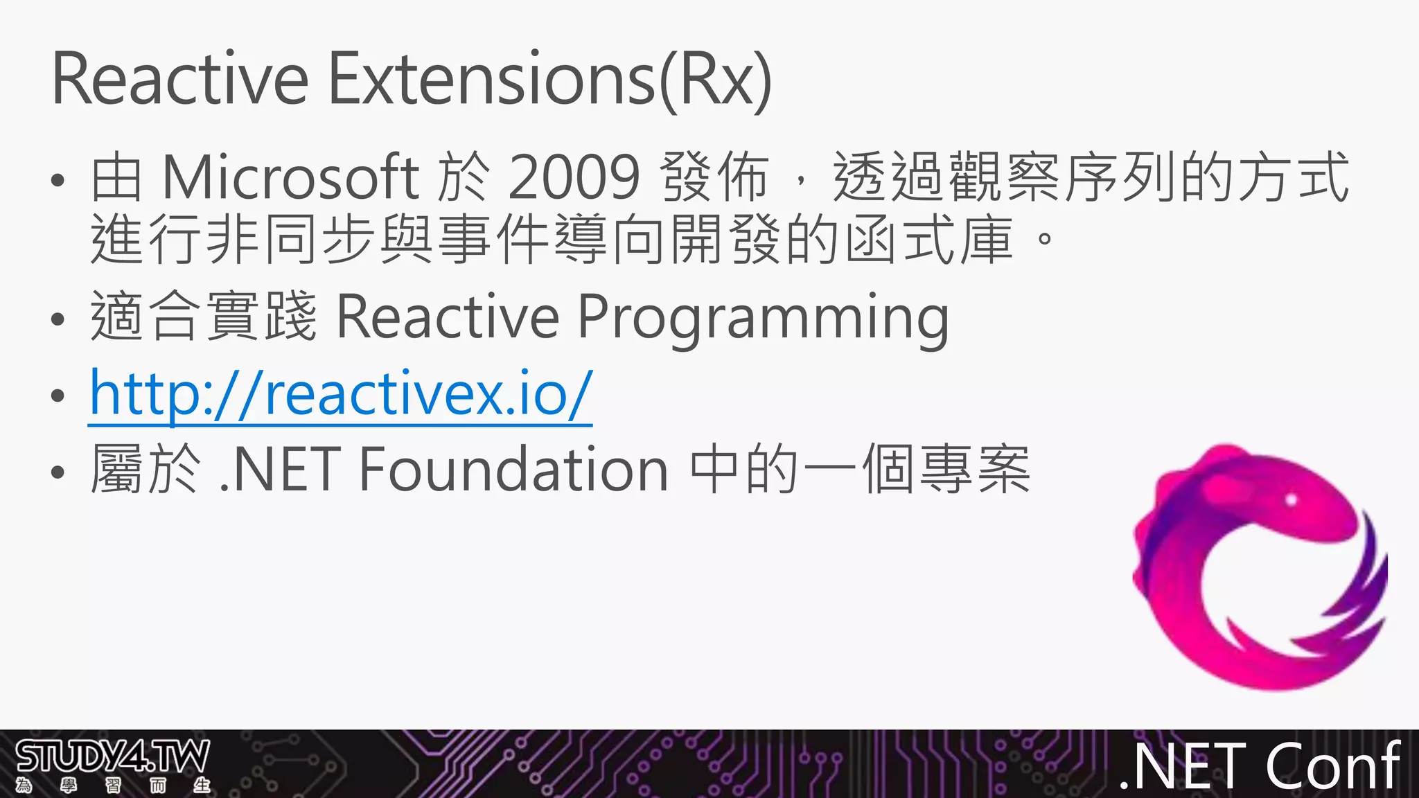 .NET Conf
http://reactivex.io/
 