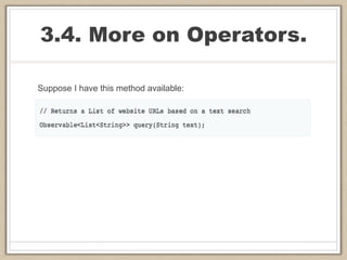 3.4. More on Operators.
Suppose I have this method available:
 