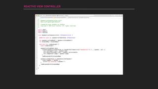 REACTIVE VIEW CONTROLLER
 