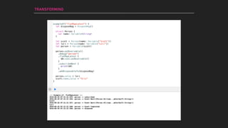 TRANSFORMING
exampleOf("flatMapLatest") {
let disposeBag = DisposeBag()
struct Person {
var name: Variable<String>
}
let scott = Person(name: Variable("Scott"))
let lori = Person(name: Variable("Lori"))
let person = Variable(scott)
person.asObservable()
.debug("person")
.flatMapLatest {
$0.name.asObservable()
}
.subscribeNext {
print($0)
}
.addDisposableTo(disposeBag)
person.value = lori
scott.name.value = "Eric"
}
--- Example of: flatMapLatest ---
2016-05-28 07:31:22.555: person -> subscribed
2016-05-28 07:31:22.556: person -> Event Next((Person #1)(nam...able<Swift.String>))
Scott
2016-05-28 07:31:22.557: person -> Event Next((Person #1)(nam...able<Swift.String>))
Lori
2016-05-28 07:31:22.560: person -> Event Completed
2016-05-28 07:31:22.560: person -> disposed
 