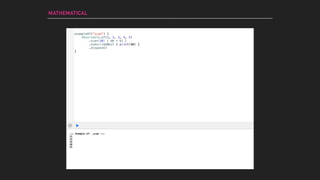 MATHEMATICAL
--- Example of: _scan ---
11
13
16
20
25
exampleOf("scan") {
Observable.of(1, 2, 3, 4, 5)
.subscribeNext { print($0) }
.dispose()
}
.scan(10) { $0 + $1 }
 