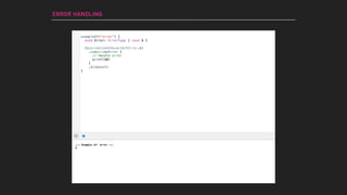 ERROR HANDLING
--- Example of: error ---
A
exampleOf("error") {
enum Error: ErrorType { case A }
Observable<Int>.error(Error.A)
.subscribeError {
// Handle error
print($0)
}
.dispose()
}
 