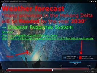 Big Data can solve these problems?
1. Predicting the future disasters?
2. Understanding our customers better?
3. Optimizing marketing campaigns in realtime?
Let’s see 3 problems
 