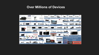 Over Millions of Devices
 