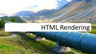 Progressive HTML Rendering
 