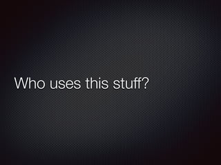 Time is money
Learning any new technology takes time
Your time is valuable
Is the dev community excited about it?
Will it help me do my current job?
Will it help me get my next job?
 