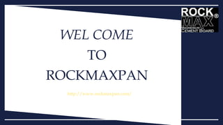 http://www.rockmaxpan.com/
WEL COME
TO
ROCKMAXPAN
 