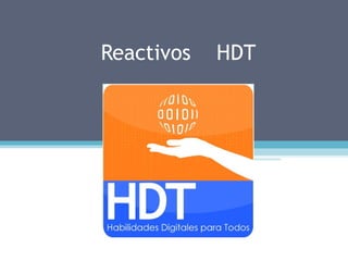 Reactivos   HDT
 