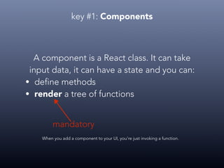 key #1: Components
 