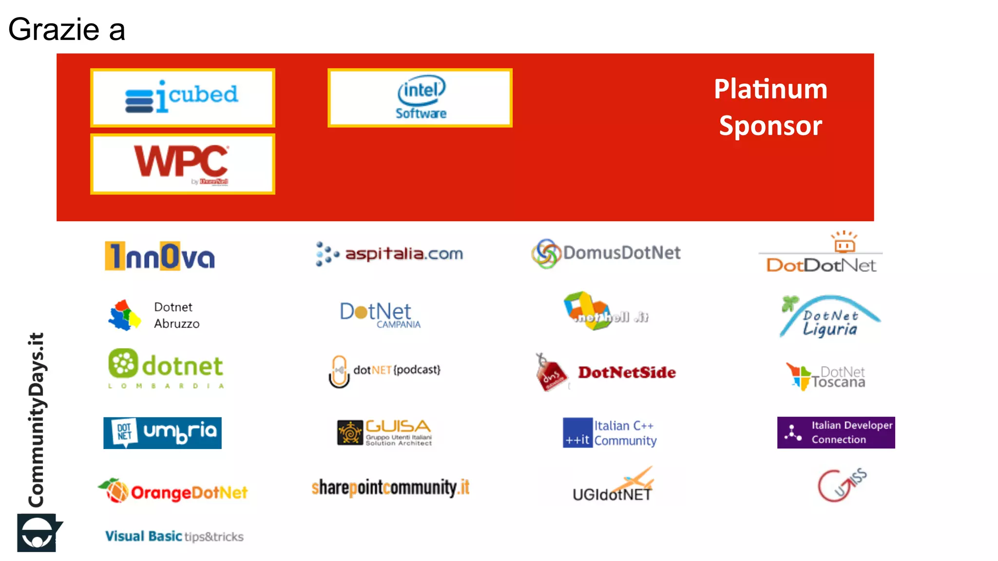 #CDays15 – Milano 24, 25 e 26 Marzo 2015
Grazie a
Pla$num(
Sponsor(
 