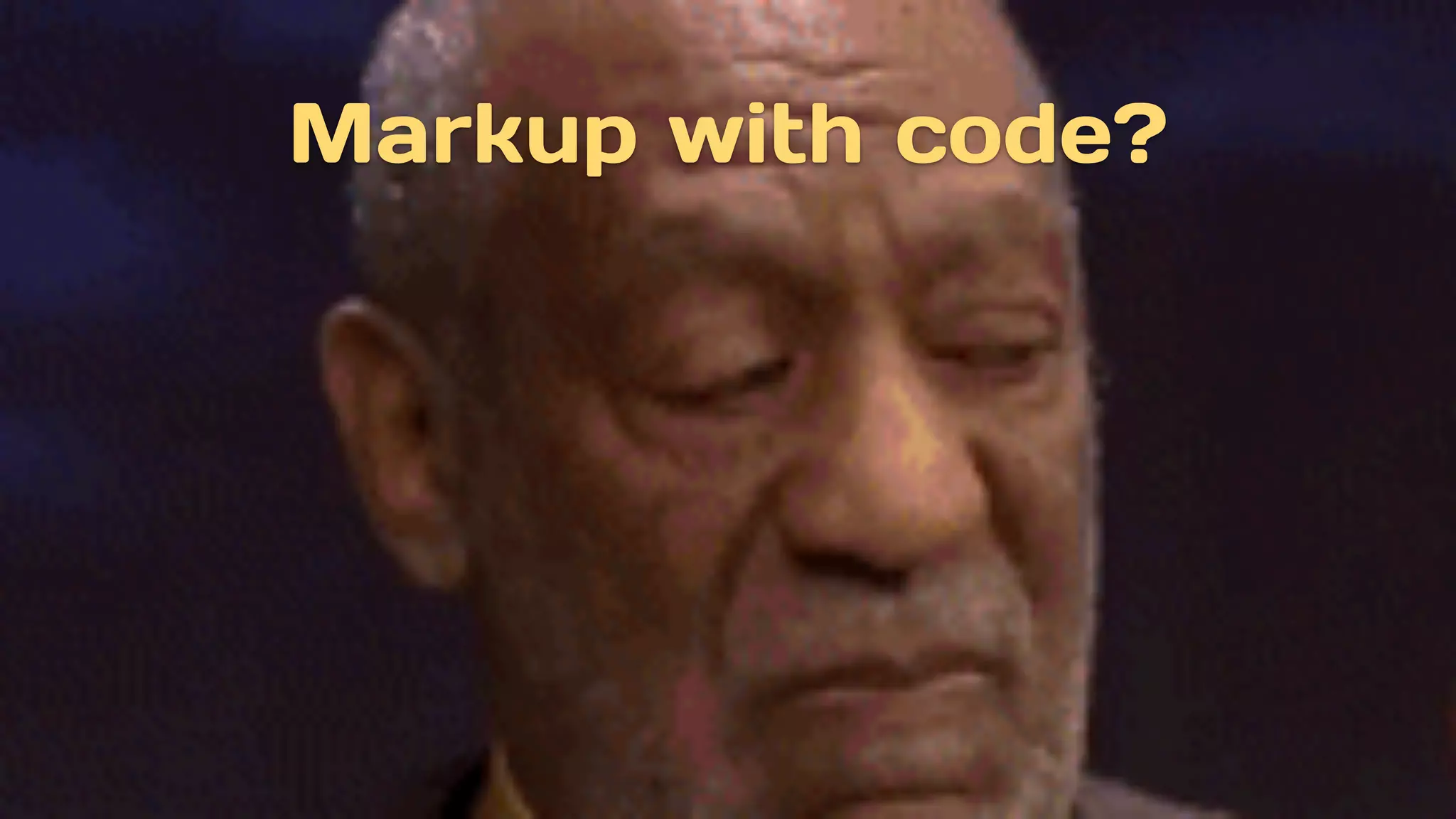 Markup with code?
 