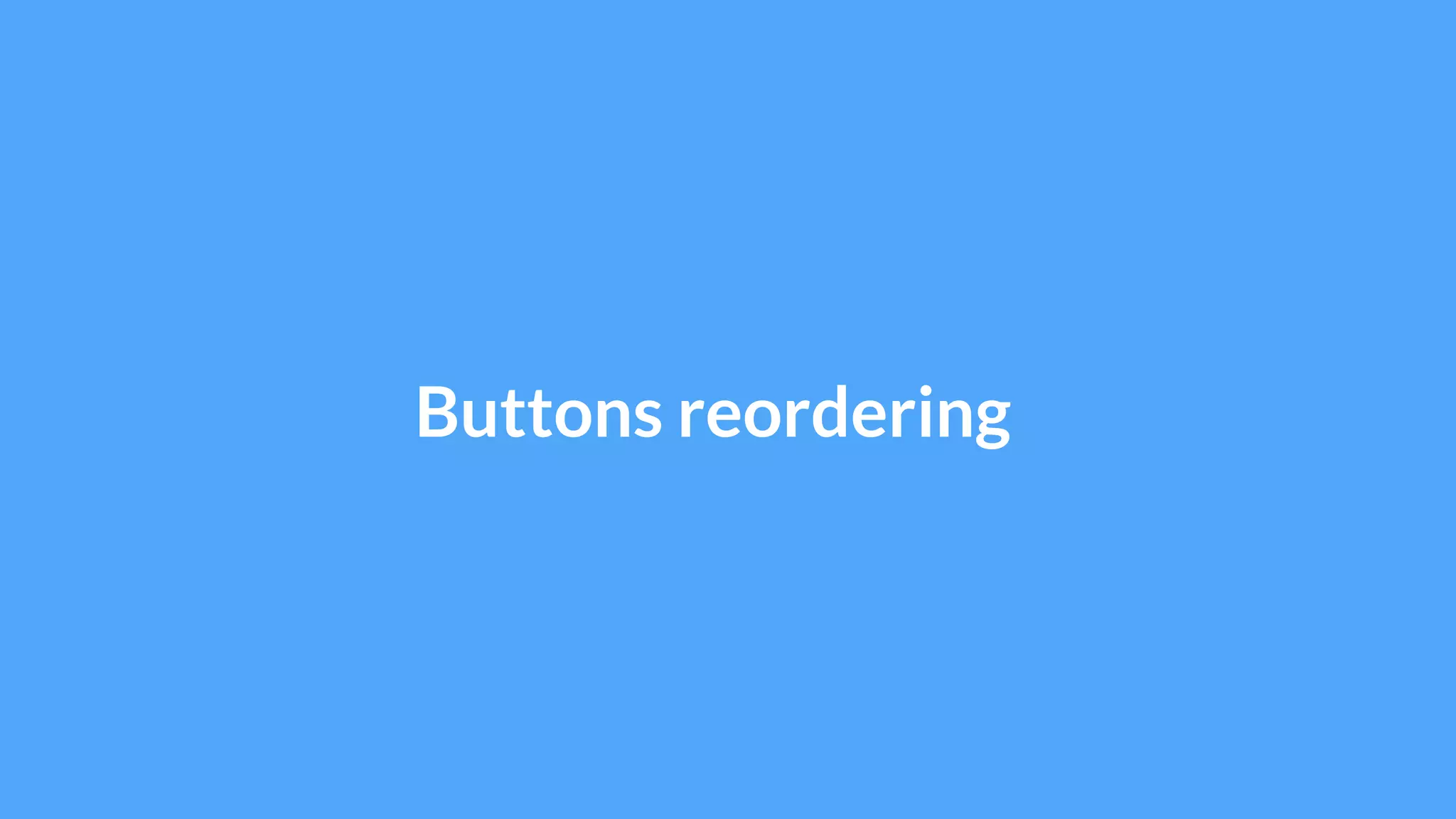 Buttons reordering
 