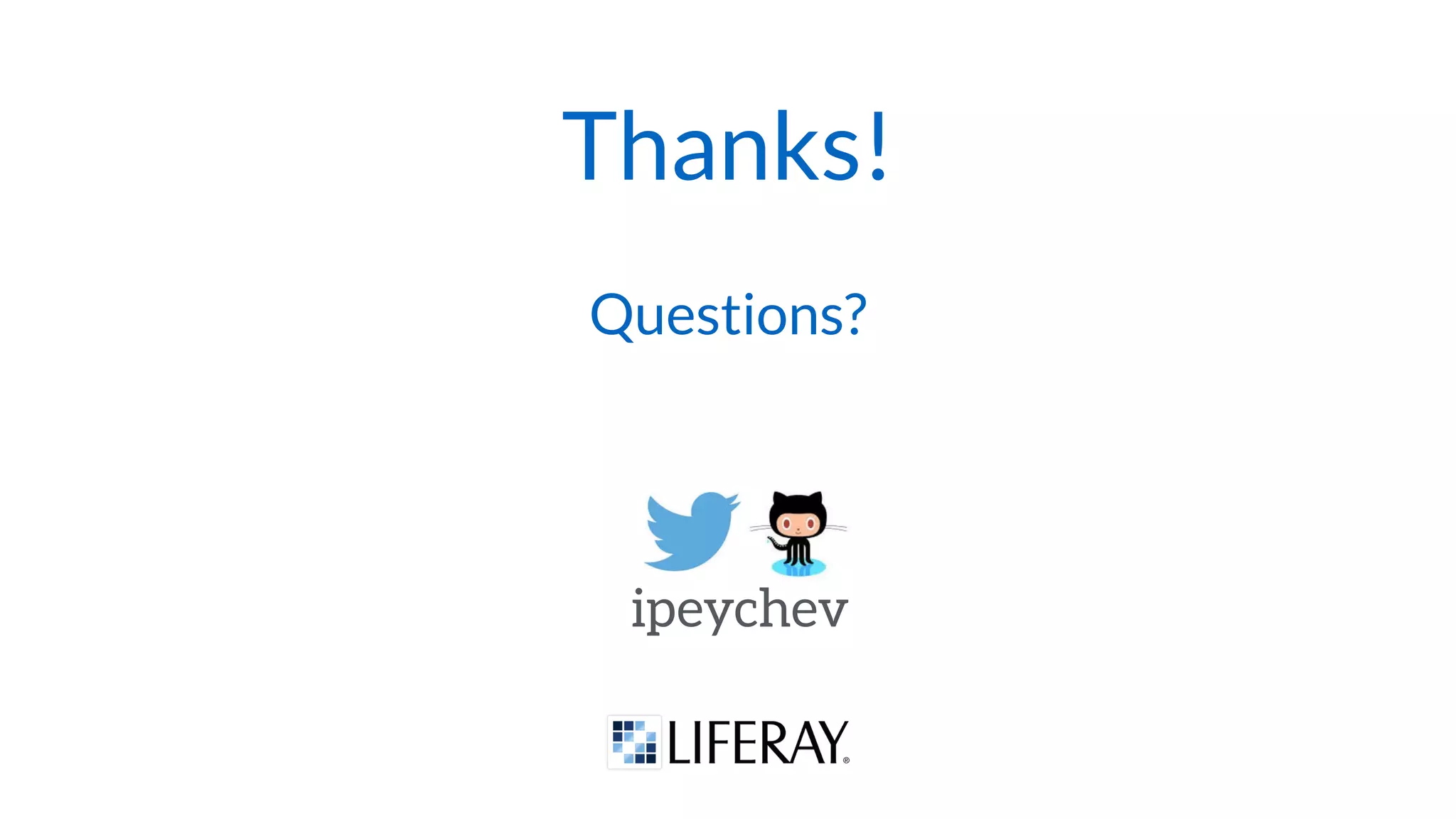 Thanks!
Questions?
ipeychev
 
