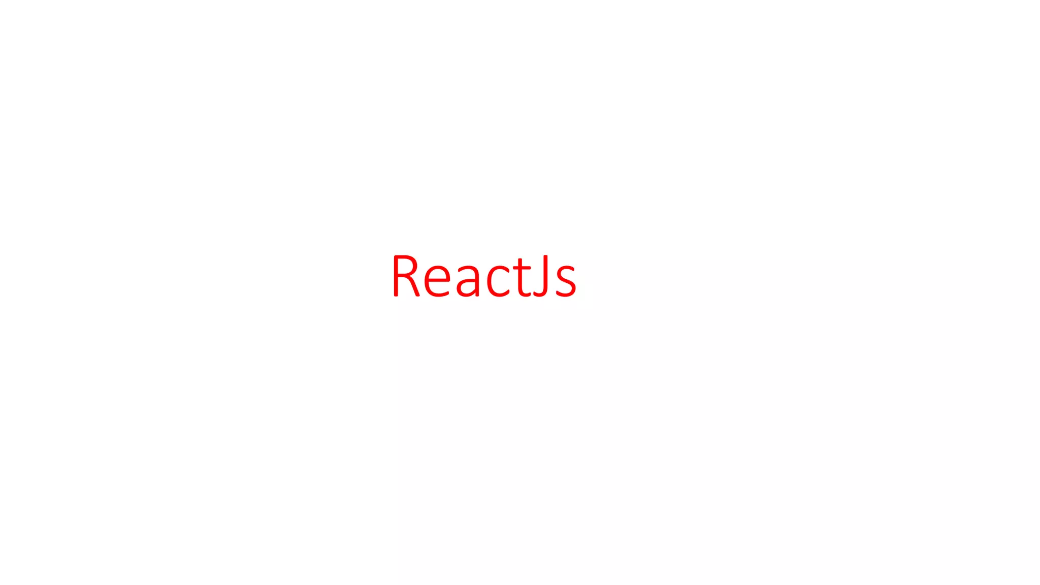 ReactJs
 