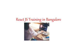 React JS Training in Bangalore
 