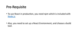 React is the javascript library .It is the ppt for react basics | PPTX