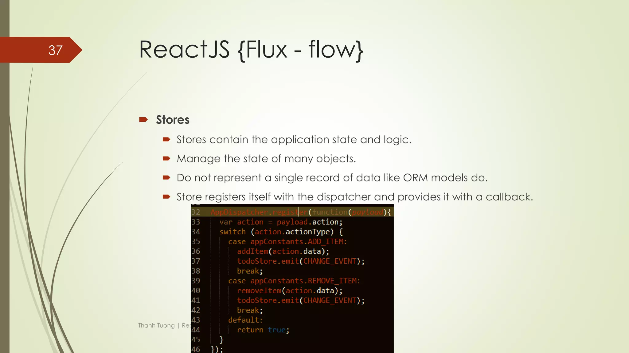 ReactJS {Flux - flow}
Thanh Tuong | ReactJS | 2016
37
 