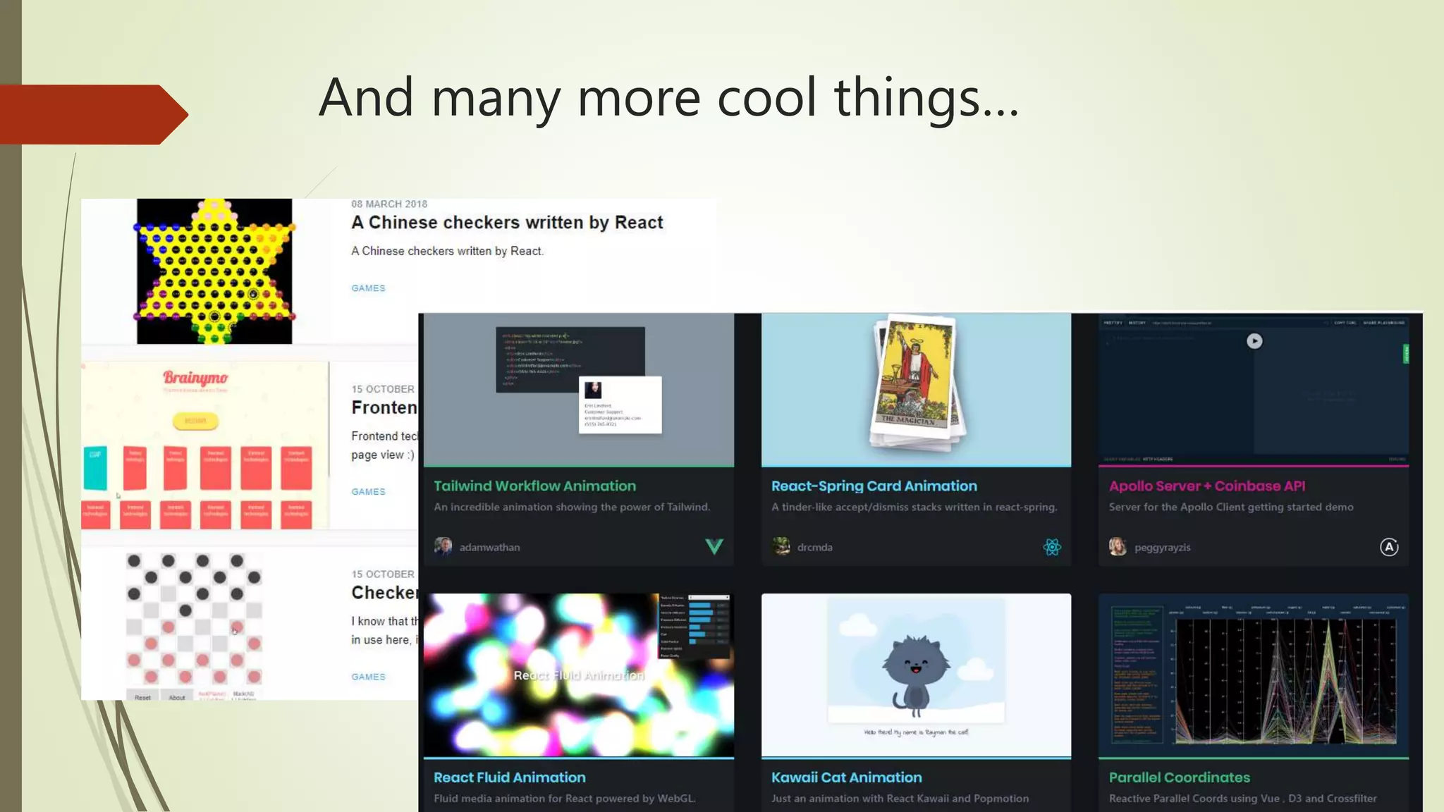 And many more cool things… 