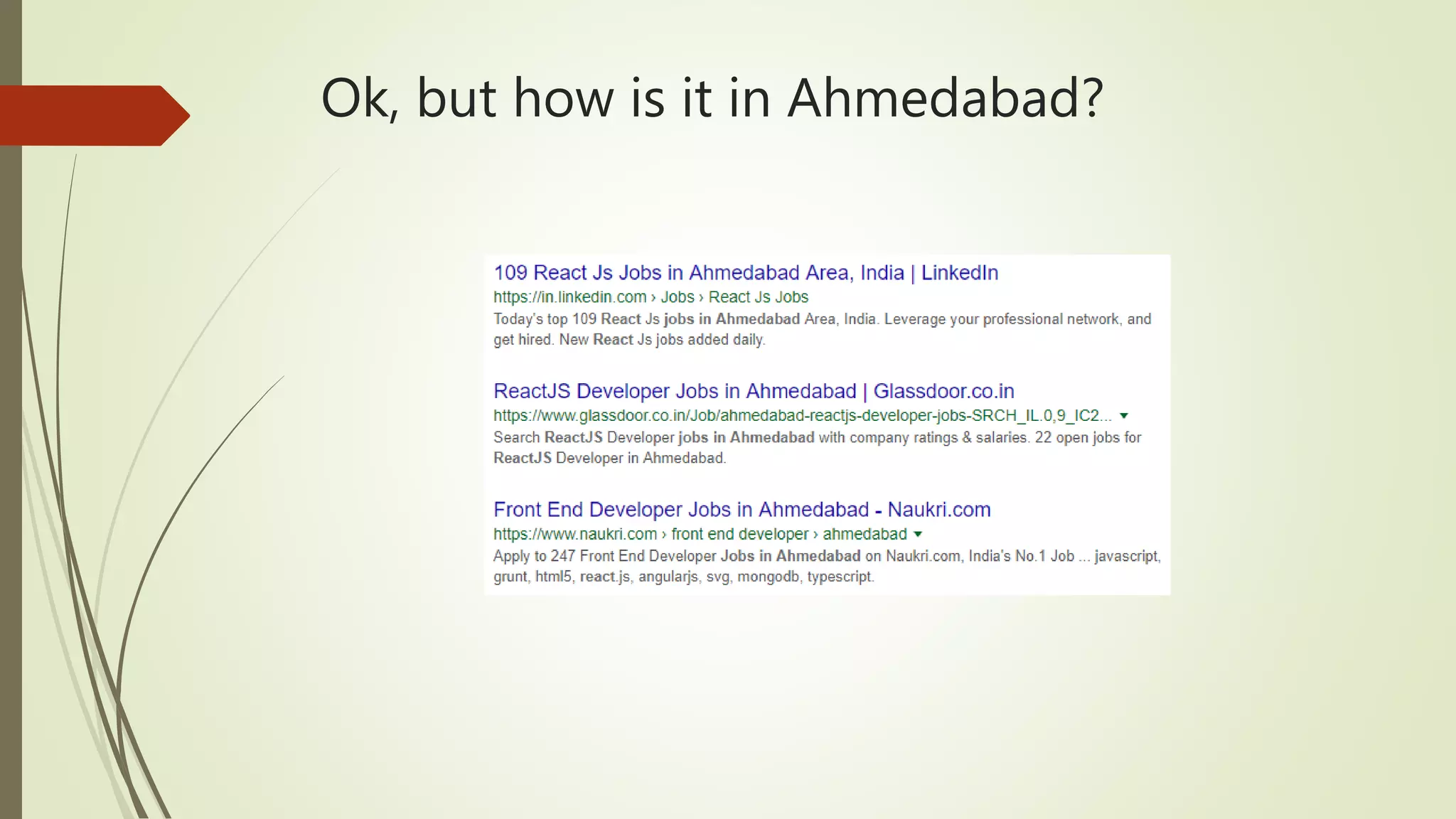 Ok, but how is it in Ahmedabad? 