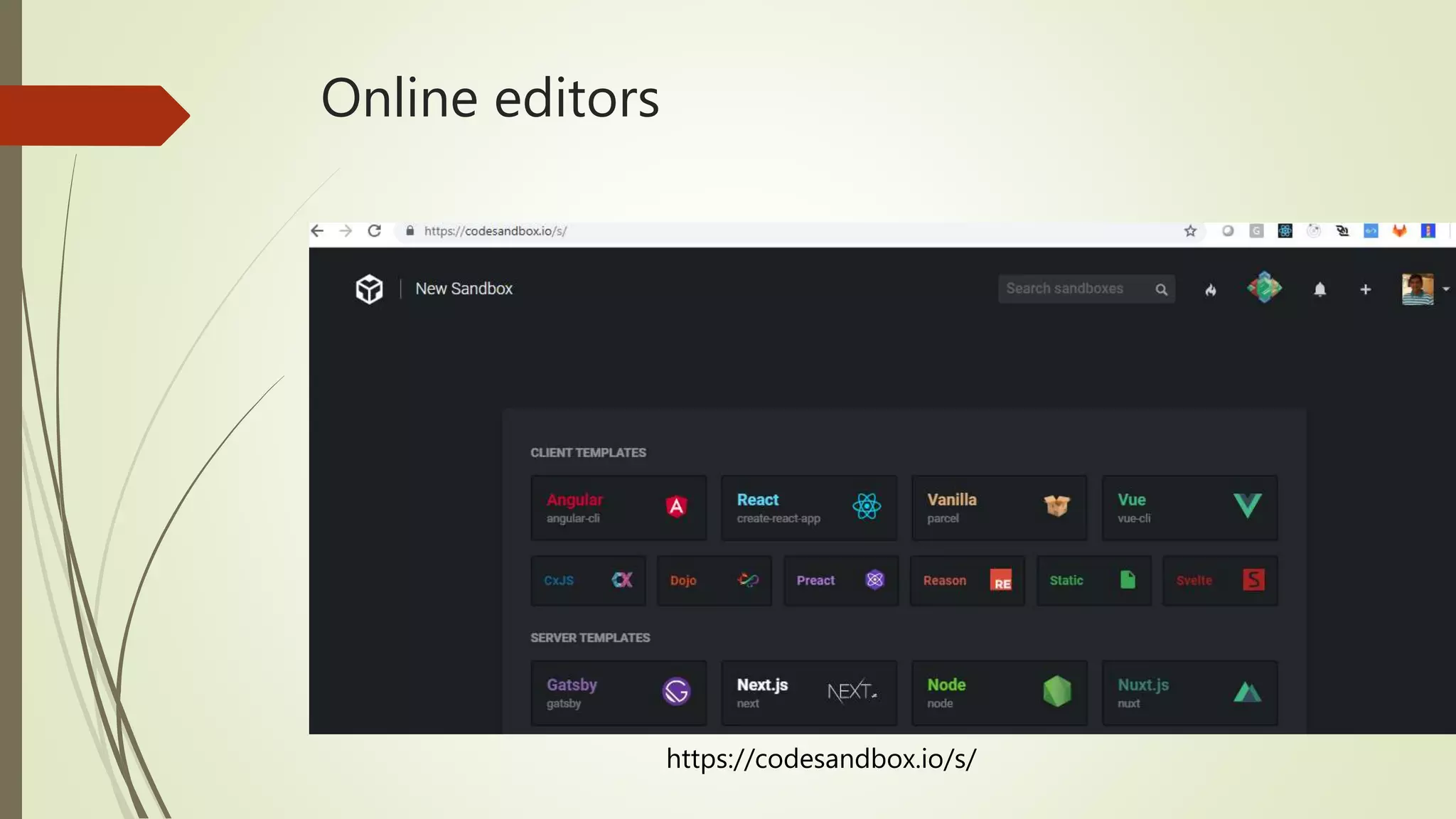 Online editors https://codesandbox.io/s/ 