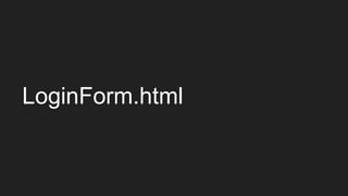 LoginForm.html
 