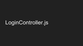 LoginController.js
 