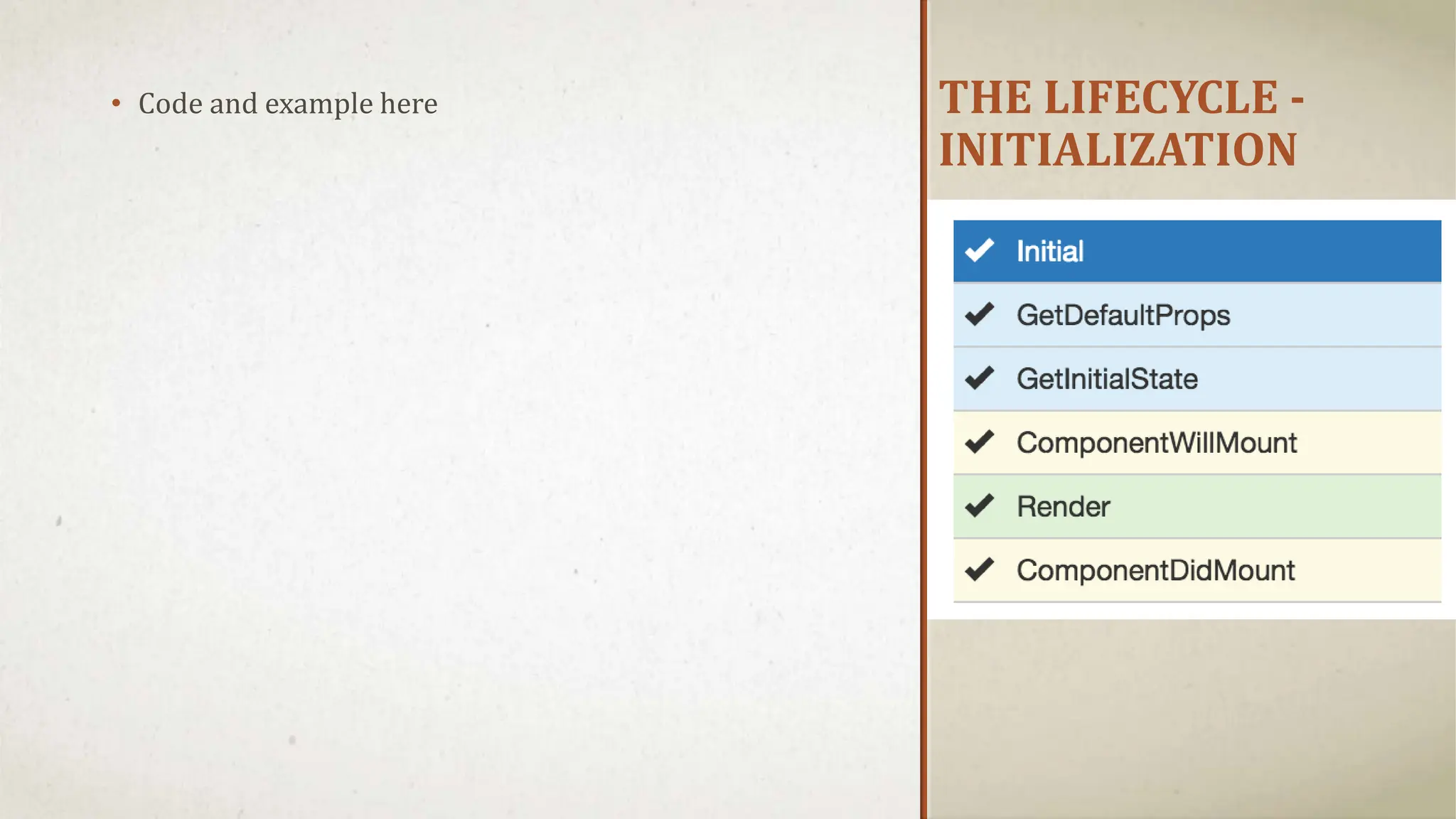 THE LIFECYCLE - INITIALIZATION • Code and example here 